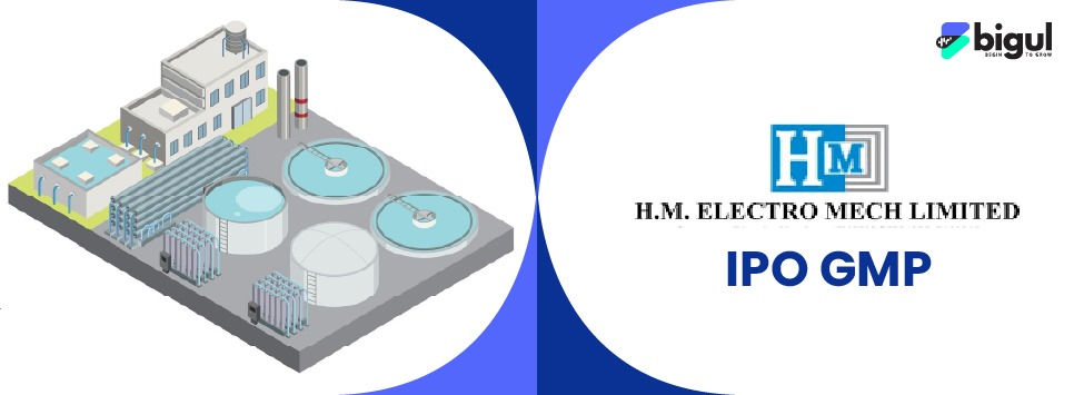 H.M. Electro Mech IPO GMP